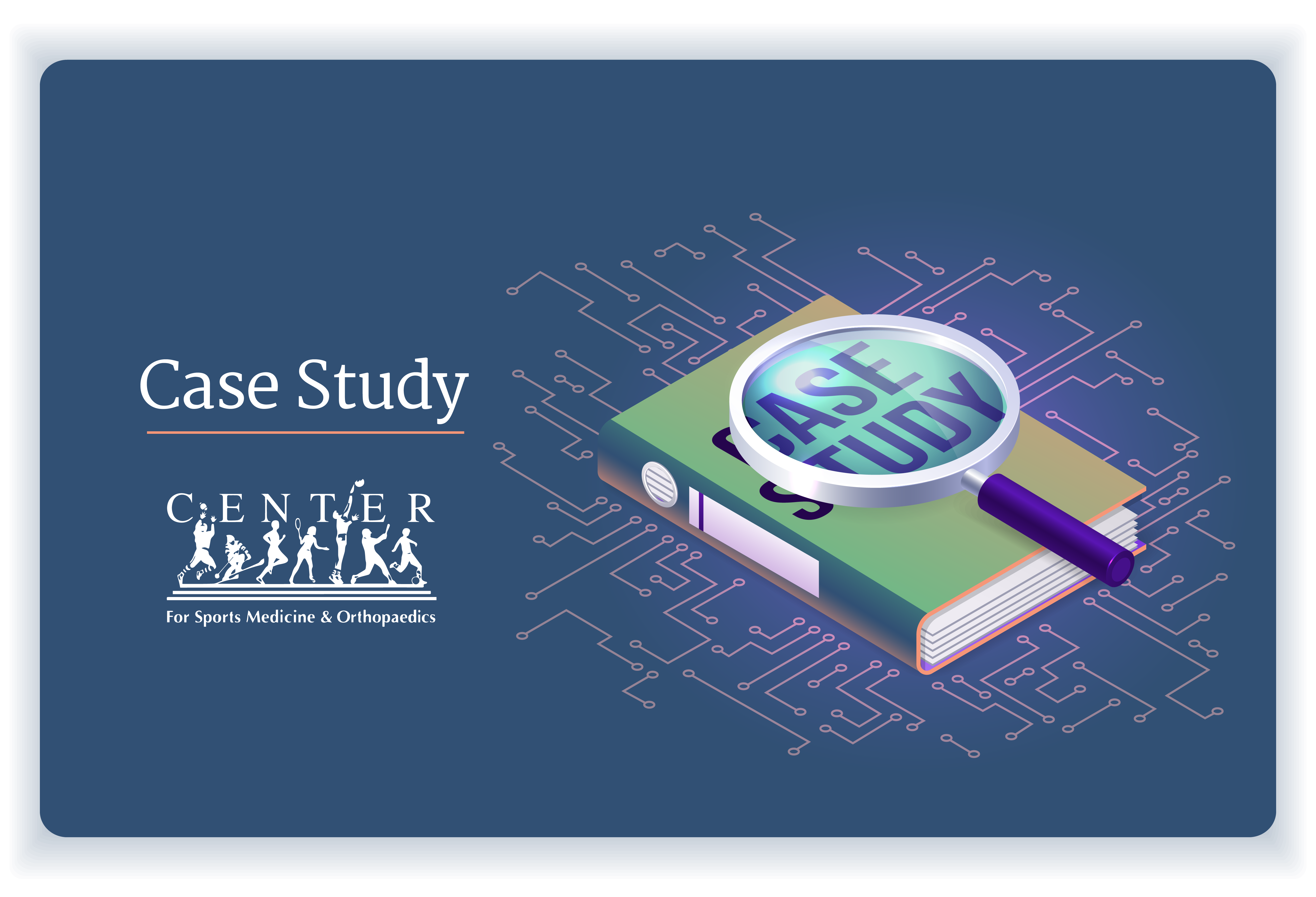 Achieving Financial Growth and Enhancing Patient Experience: A Collaborative Case Study of HealthMe and the Center for Sports Medicine & Orthopaedics