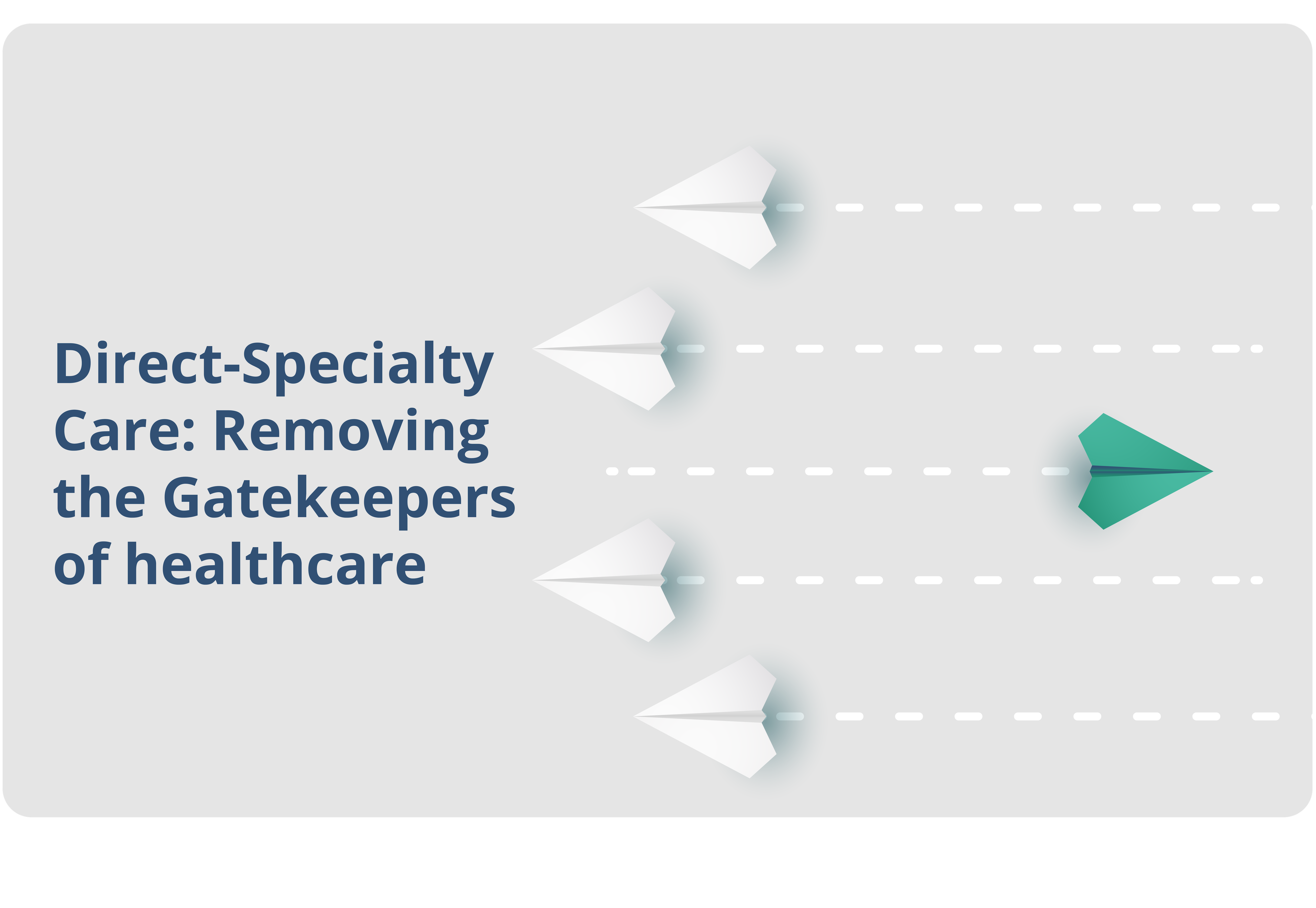 Removing the gatekeepers: Direct Specialty Care Redefines the Healthcare Landscape